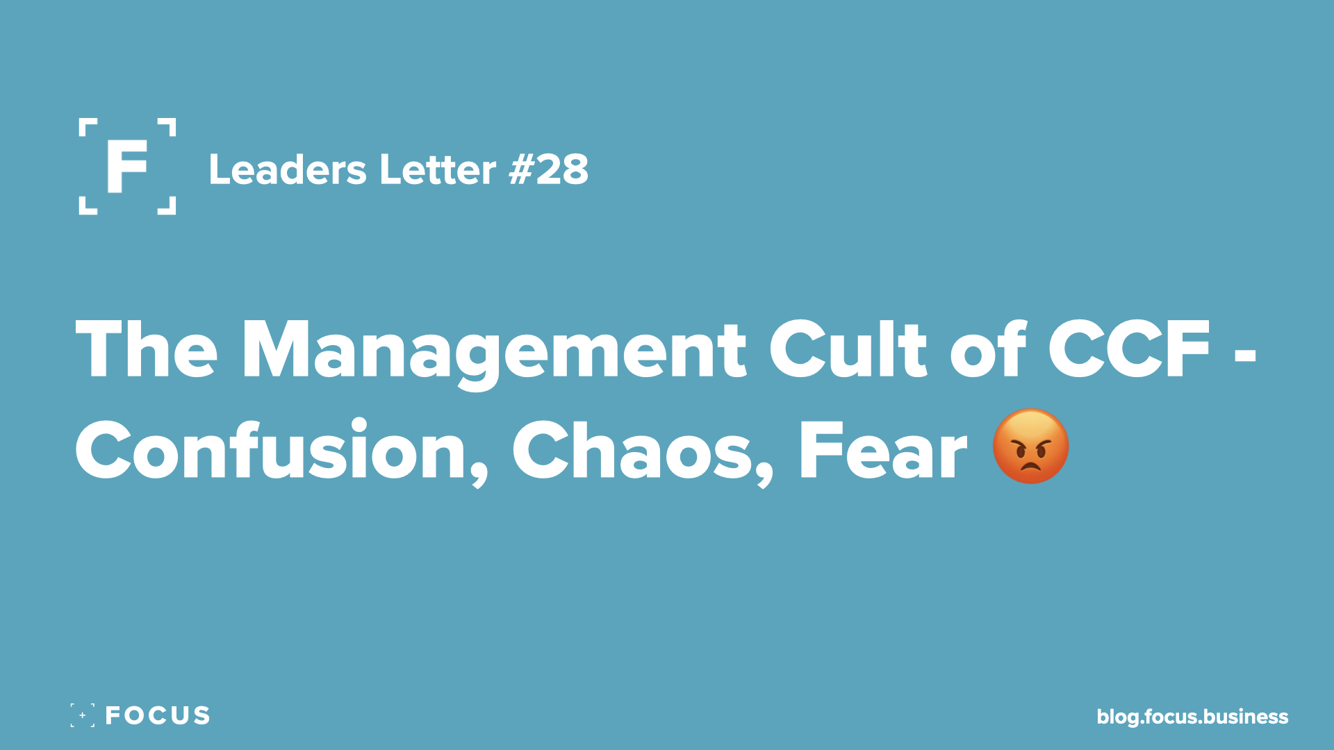 The Management Cult of CCF - Confusion, Chaos, Fear